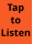Tap to Listen